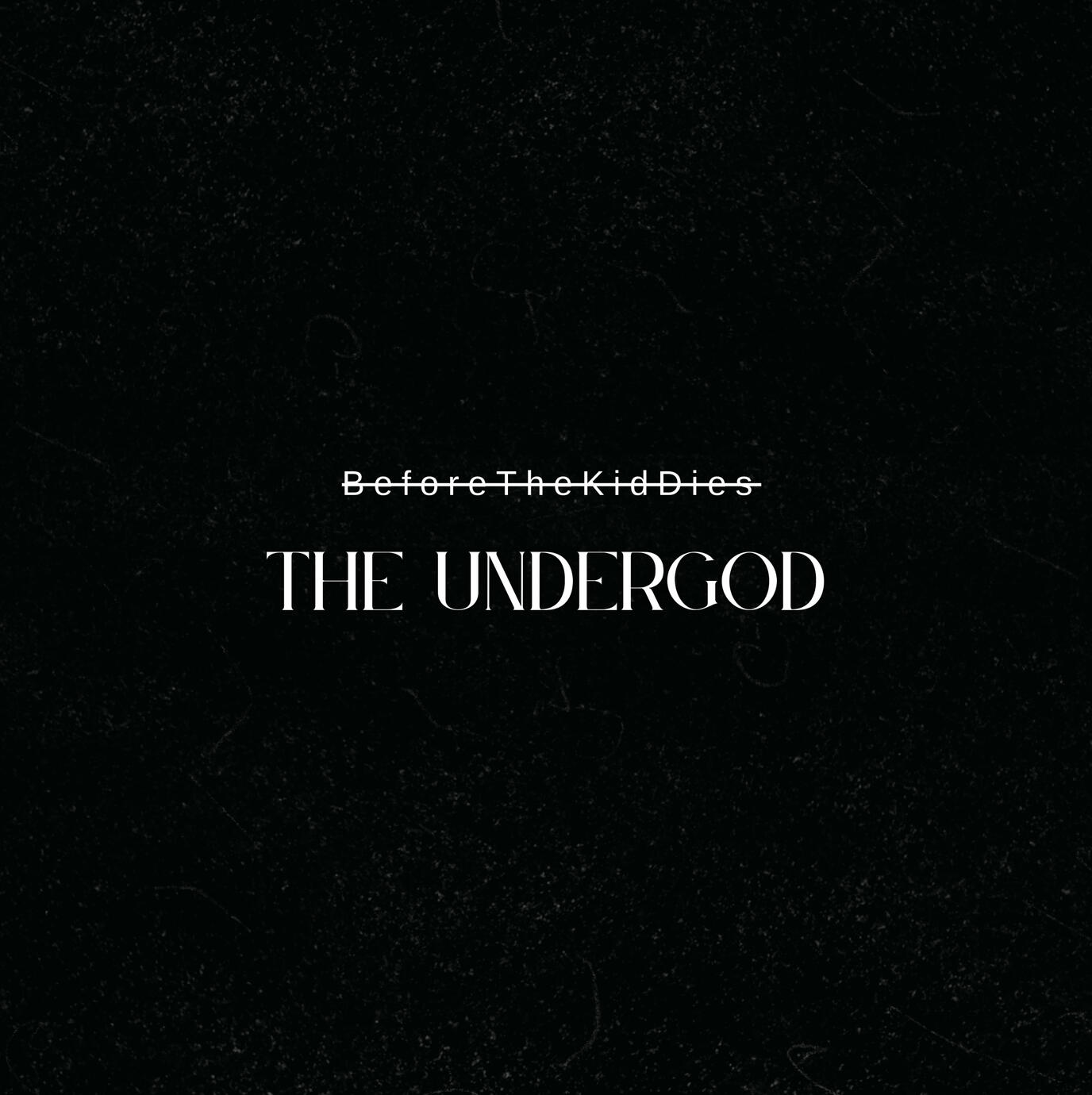 The Undergod