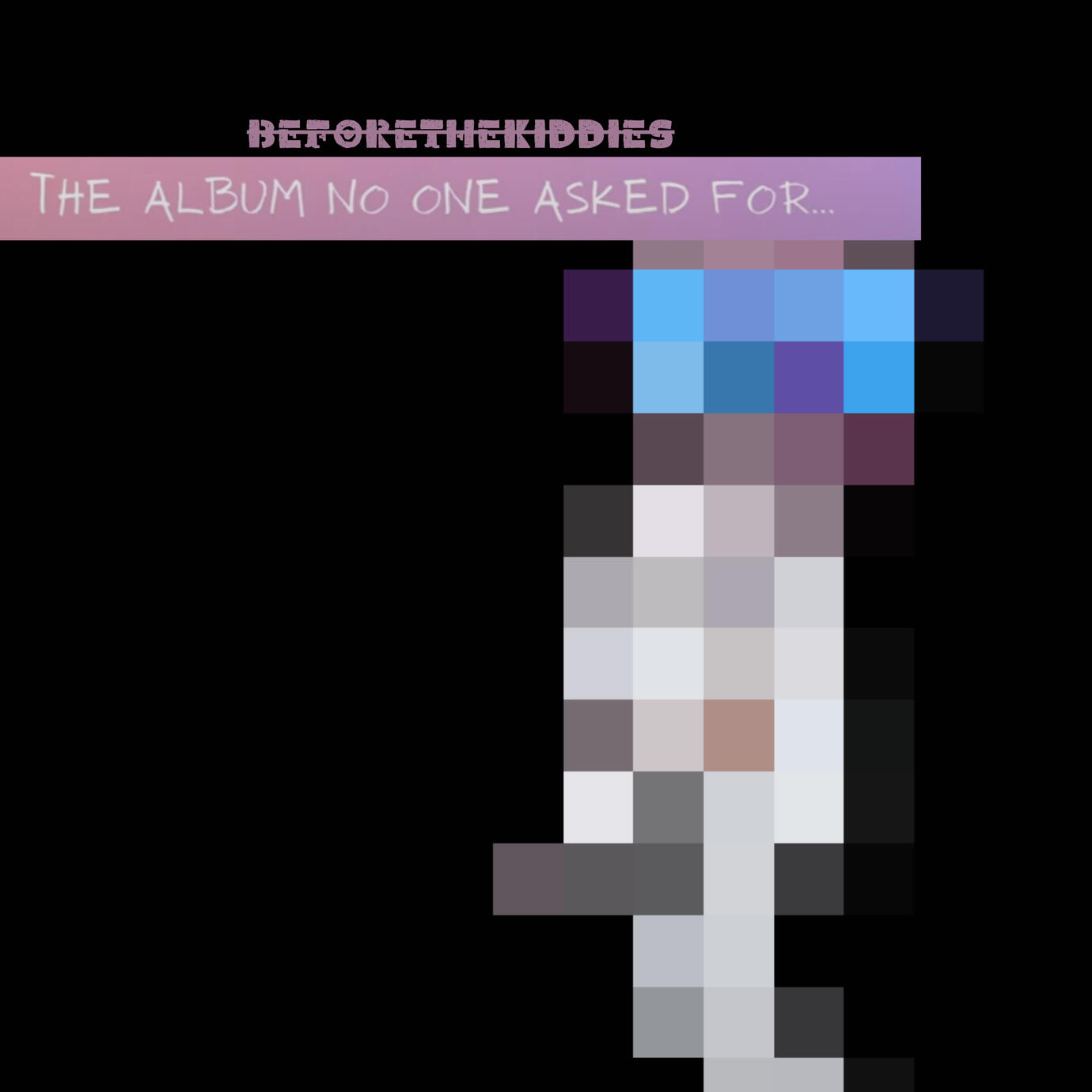 The Album No One Asked For