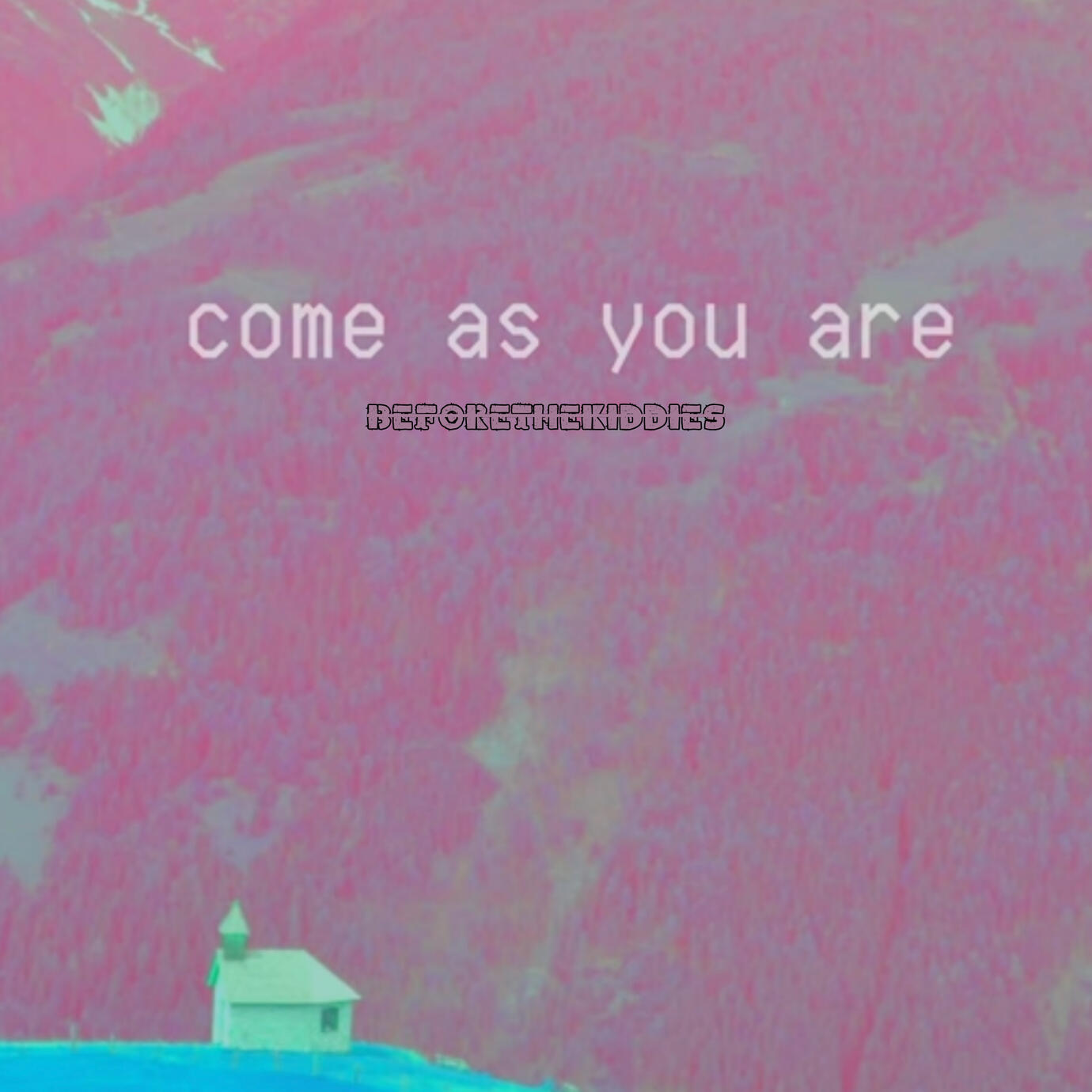 Come As You Are